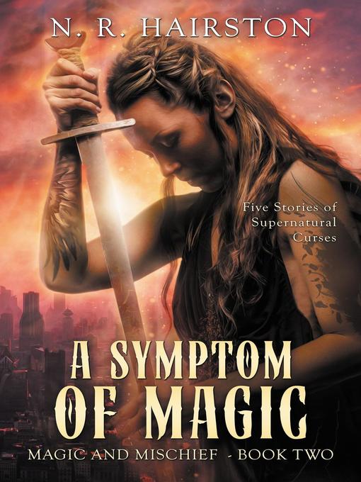 Title details for A Symptom of Magic by N. R. Hairston - Available